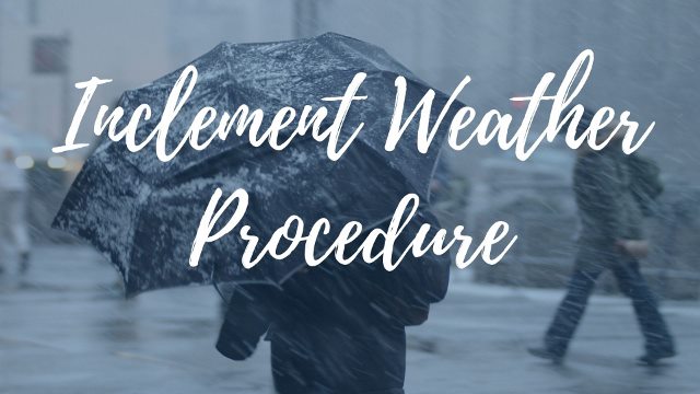 Inclement Weather Procedure